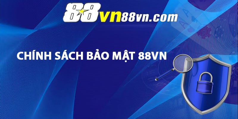 Chính sách bảo mật 88Vn